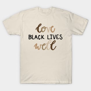 Love Black Lives T-Shirt